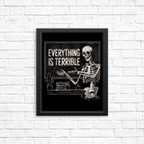 Everything is Terrible - Posters & Prints