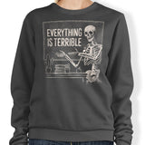 Everything is Terrible - Sweatshirt