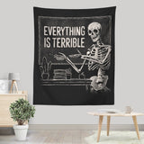 Everything is Terrible - Wall Tapestry