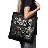 Everything is Terrible - Tote Bag