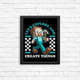 Explore and Create - Posters & Prints