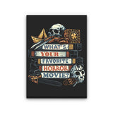 Favorite Horror Movie - Canvas Print