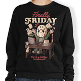 Finally Friday - Sweatshirt