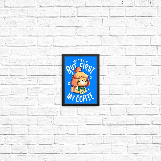 First My Coffee - Posters & Prints