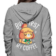 First My Coffee - Hoodie