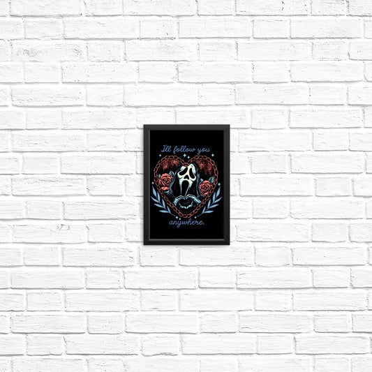 Follow You Anywhere - Posters & Prints