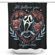 Follow You Anywhere - Shower Curtain