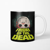 Friday of the Dead - Mug