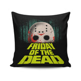 Friday of the Dead - Throw Pillow