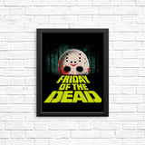Friday of the Dead - Posters & Prints