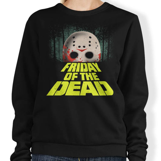 Friday of the Dead - Sweatshirt