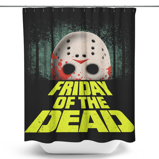 Friday of the Dead - Shower Curtain