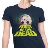 Friday of the Dead - Women's Apparel
