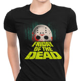 Friday of the Dead - Women's Apparel