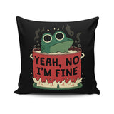 Frog is Fine - Throw Pillow