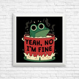 Frog is Fine - Posters & Prints
