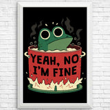 Frog is Fine - Posters & Prints