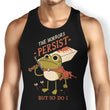 Frogs Persist - Tank Top