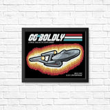 Go Boldly - Posters & Prints