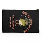 God is Testing Me - Accessory Pouch