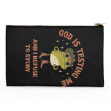 God is Testing Me - Accessory Pouch
