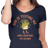 God is Testing Me - Women's V-Neck