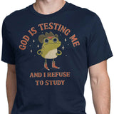 God is Testing Me - Men's Apparel