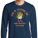 God is Testing Me - Long Sleeve T-Shirt