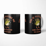God is Testing Me - Mug