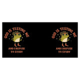 God is Testing Me - Mug