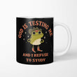 God is Testing Me - Mug