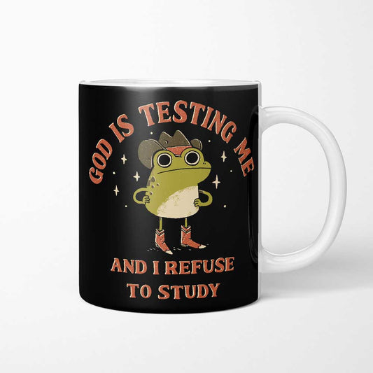 God is Testing Me - Mug
