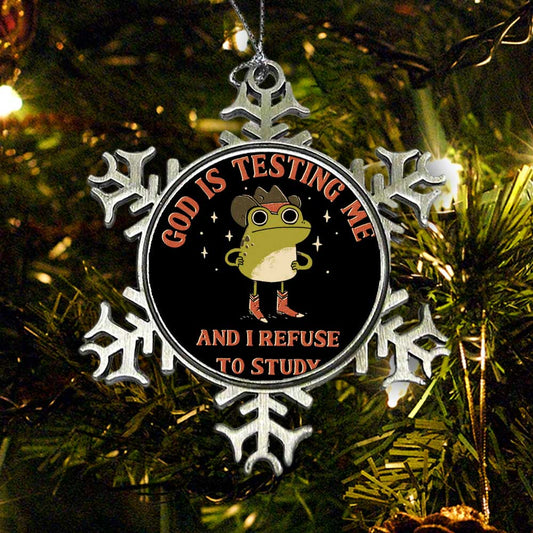 God is Testing Me - Ornament