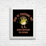 God is Testing Me - Posters & Prints