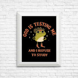 God is Testing Me - Posters & Prints