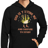 God is Testing Me - Hoodie