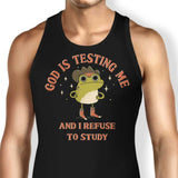 God is Testing Me - Tank Top