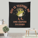 God is Testing Me - Wall Tapestry