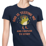 God is Testing Me - Women's Apparel