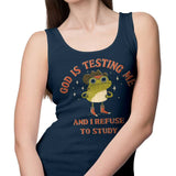 God is Testing Me - Tank Top