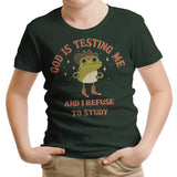 God is Testing Me - Youth Apparel