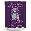 Good Taste Raccoon - Shower Curtain