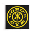 Goro's Gym - Canvas Print