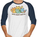 Gotta Adopt 'Em All - 3/4 Sleeve Raglan T-Shirt