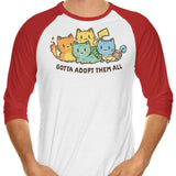 Gotta Adopt 'Em All - 3/4 Sleeve Raglan T-Shirt