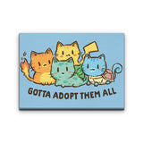 Gotta Adopt 'Em All - Canvas Print