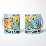 Gotta Adopt 'Em All - Mug