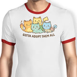 Gotta Adopt 'Em All - Ringer T-Shirt