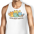 Gotta Adopt 'Em All - Tank Top