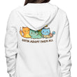 Gotta Adopt 'Em All - Hoodie